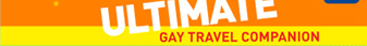 The Ultimate Gay Travel Companion